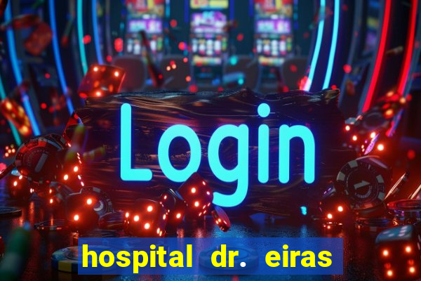 hospital dr. eiras em botafogo